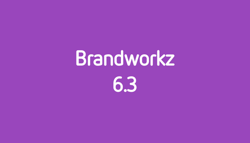 Brandworkz Releases Software Version 6.3 With Features That Help Companies Manage Brand & Regulatory Compliance