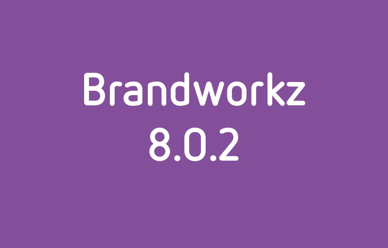 Brandworkz releases new software version 8.0.2