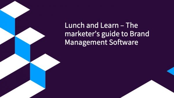 Lunch and Learn – The Marketer’s Guide to Brand Management Software