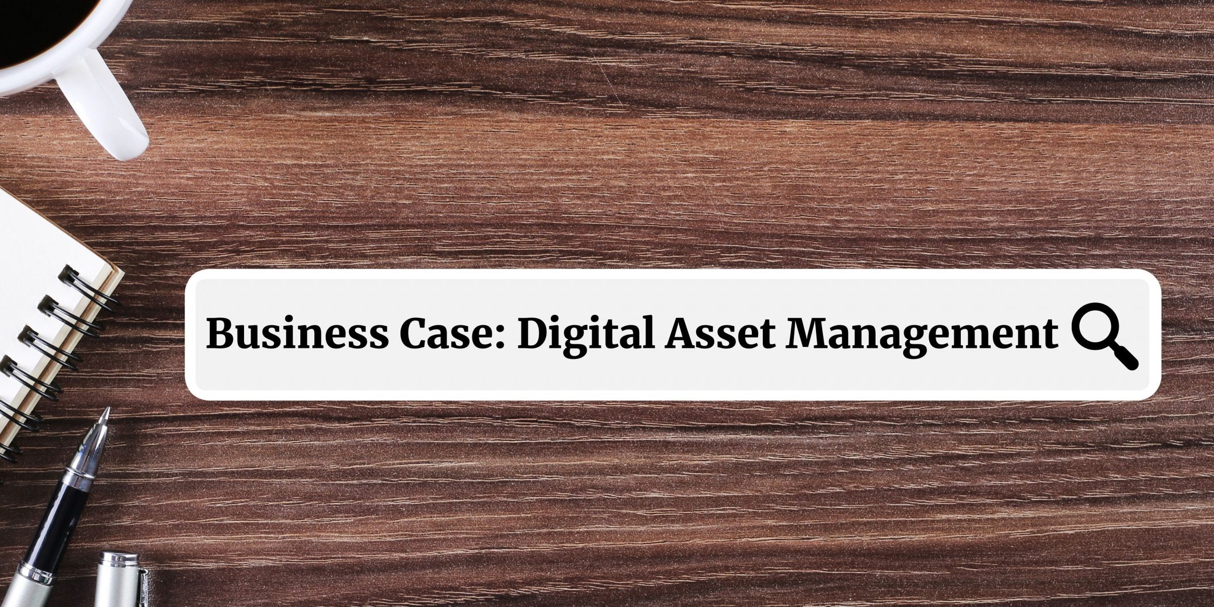 digital asset management business case| Brandworkz